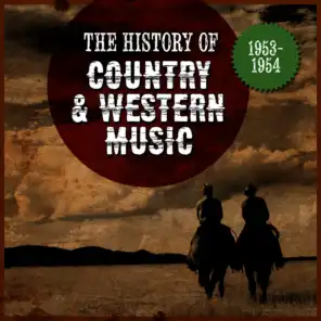 The History Country & Western Music: 1953-1954