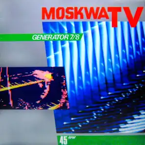 Generator 7/8 (Moskwa Tv Generator 7/8 Disconet Remix by Steven Von Blau)