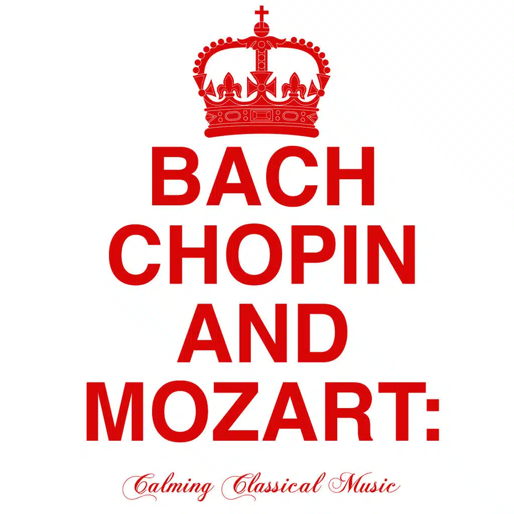 Bach, Chopin & Mozart: Calming Classical Music