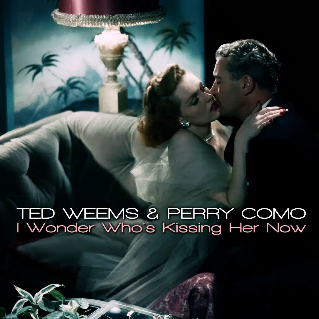 I Wonder Who's Kissing Her Now