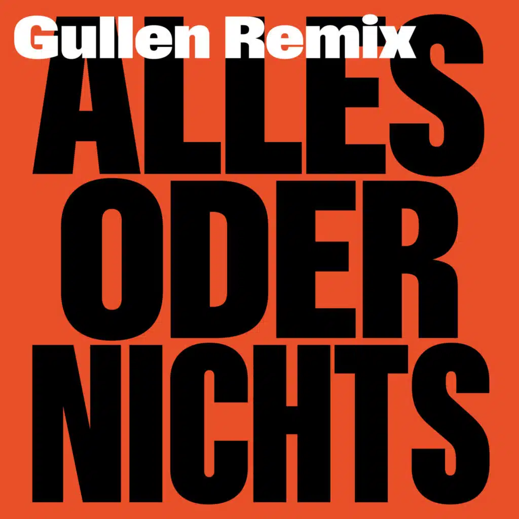 Alles oder nichts (Gullen Remix)