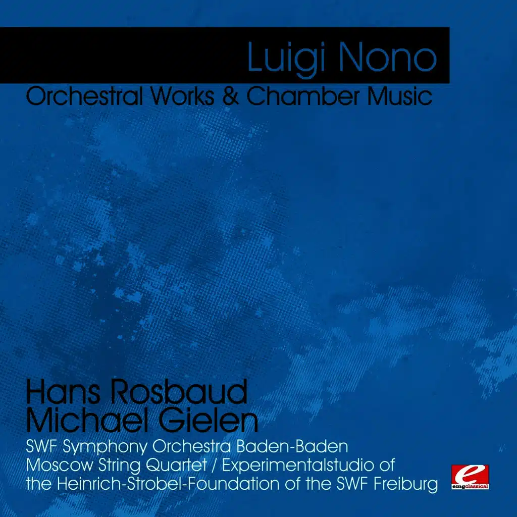 Nono: Orchestral Works & Chamber Music (Digitally Remastered)