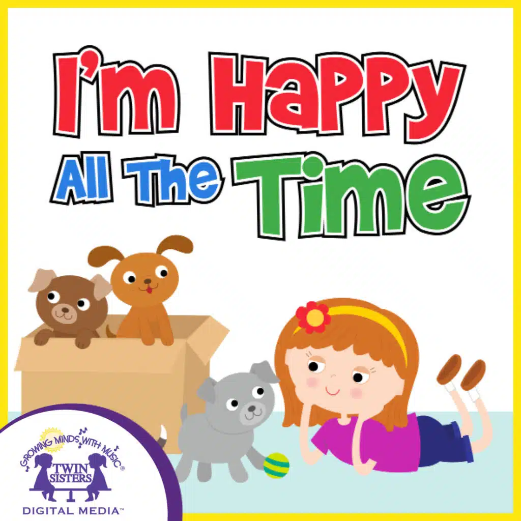 I'm Happy All The Time