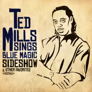 Ted Mills Sings Blue Magic