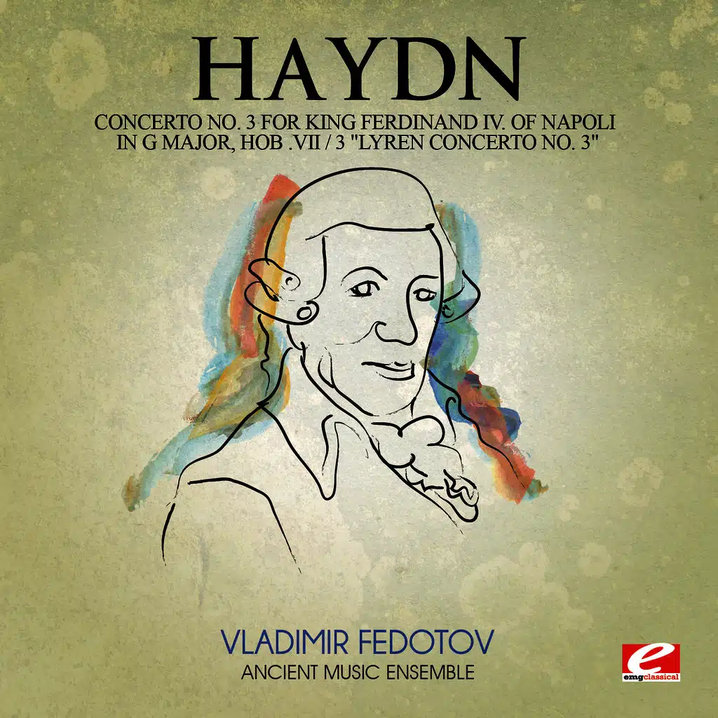 Concerto No. 3 for King Ferdinand IV of Napoli in G Major, Hob. VII / 3 "Lyren Concerto No. 3": I. Allegro con Spirito