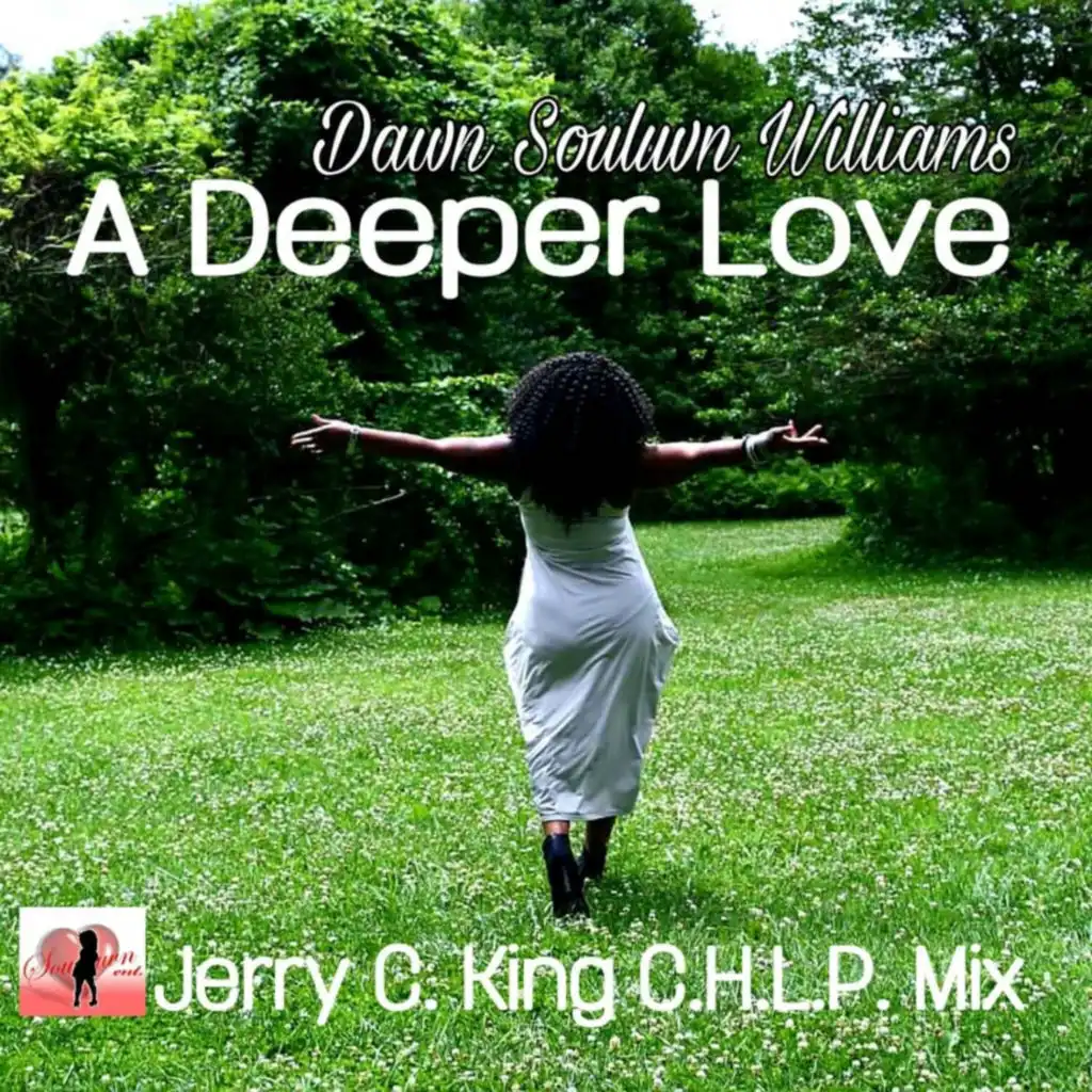 A Deeper Love (Jerry C. King C.H.L.P. Mix)