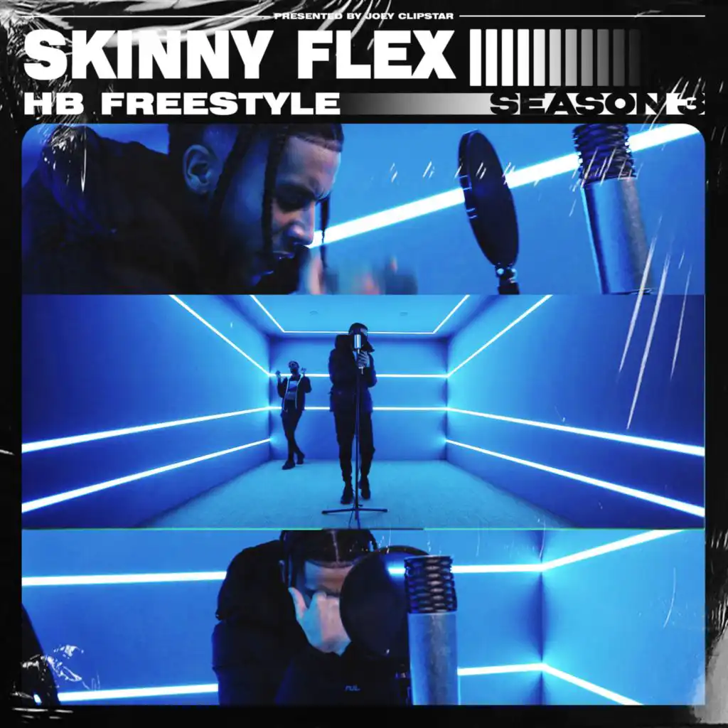 Skinny Flex - HB Freestyle (Season 3)