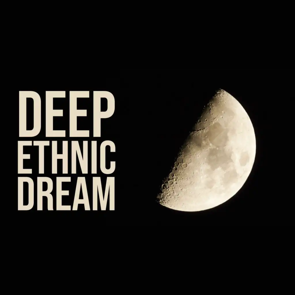 Deep Ethnic Dream – Dreamy Vibes