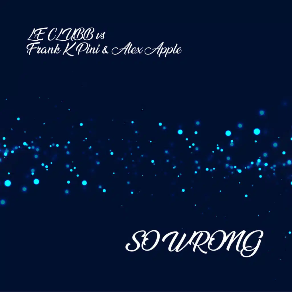 Le Clubb, Alex Apple & Frank K Pini