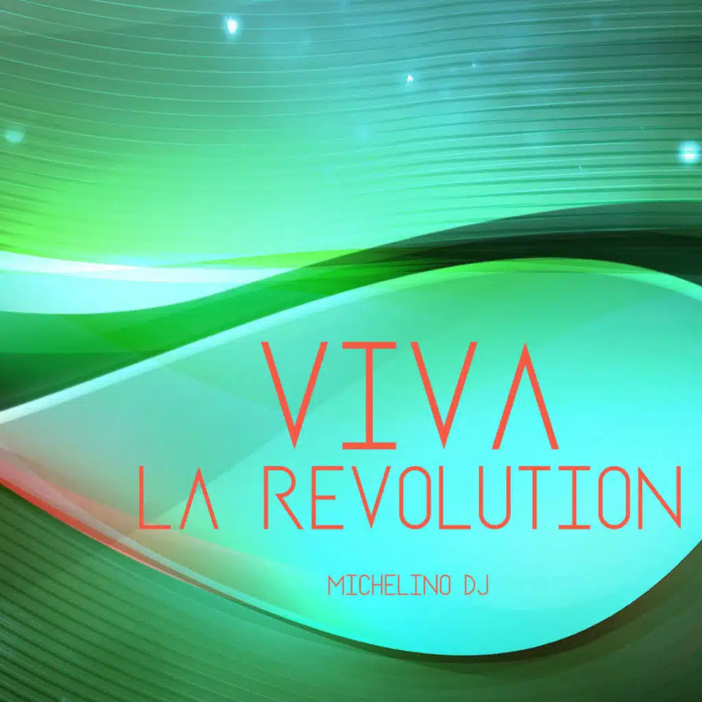 Viva La Revolution (Elettro Mix)