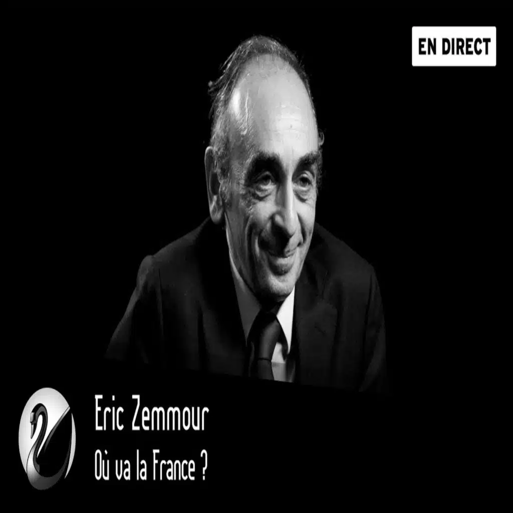 Eric Zemmour : Où va la France ?