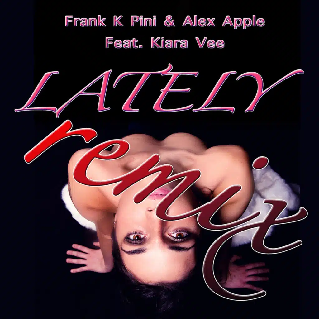 Lately (K Way Remix) [feat. Kiara Vee]