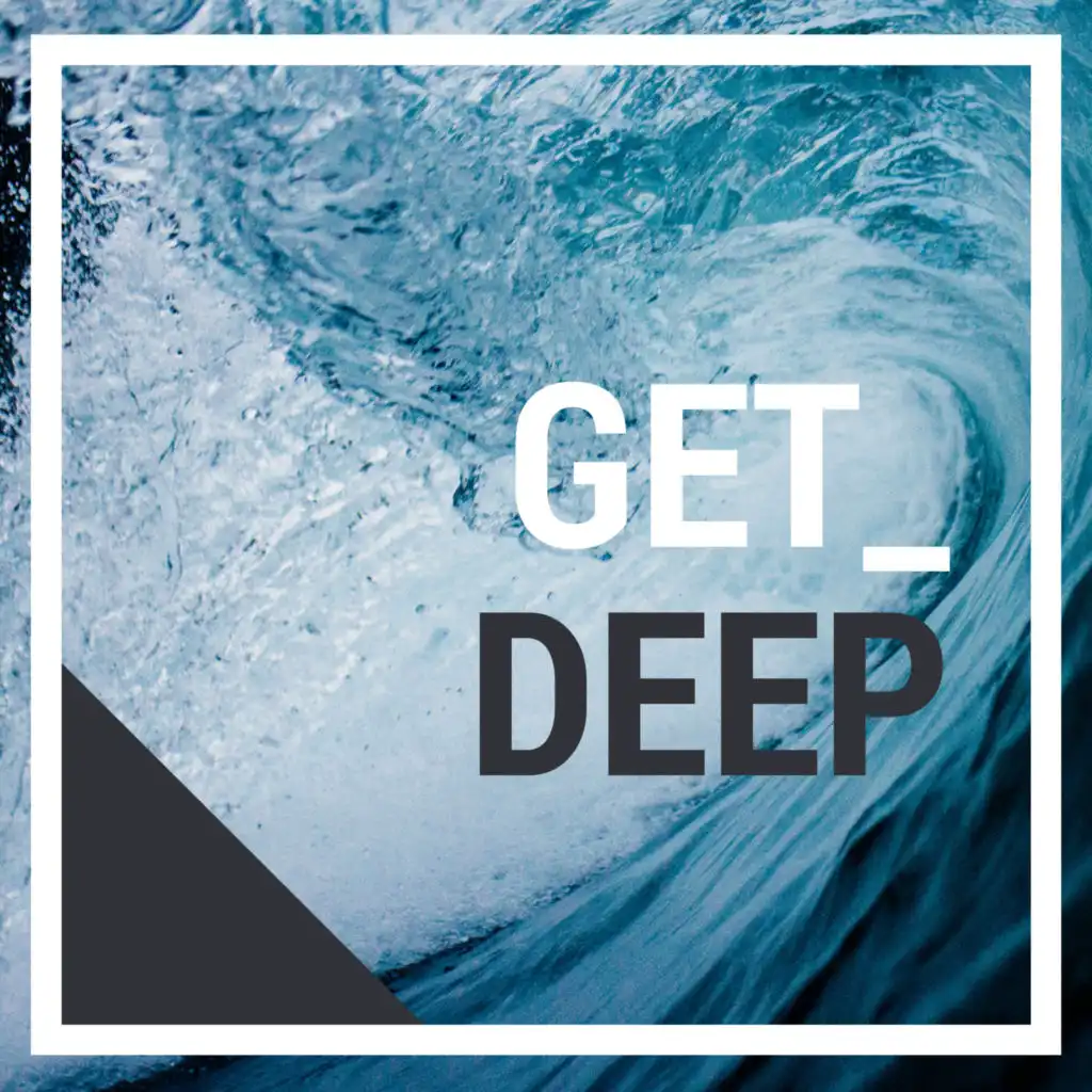 Get Deep