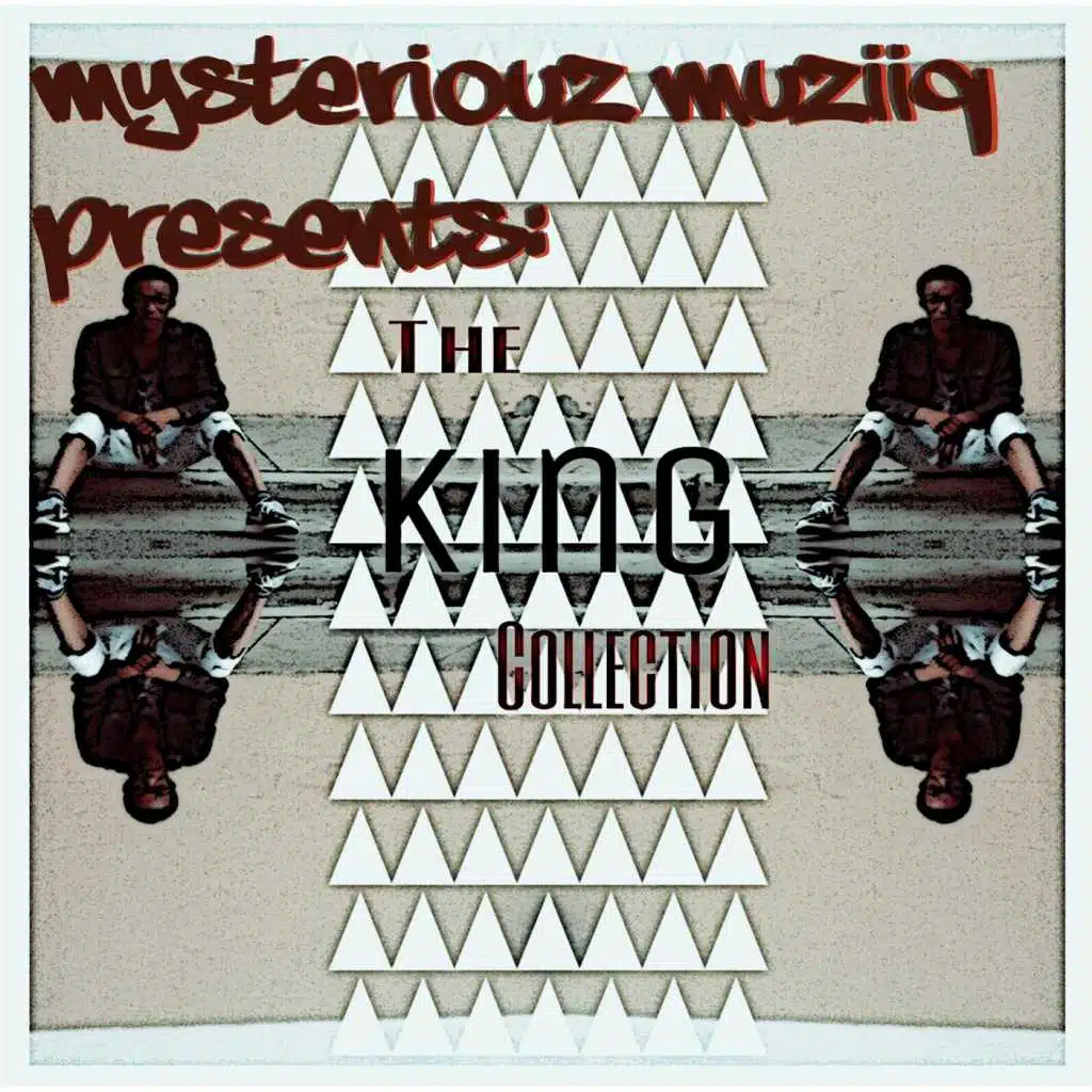 Mysteriouz Muziiq Presents: The King Collection