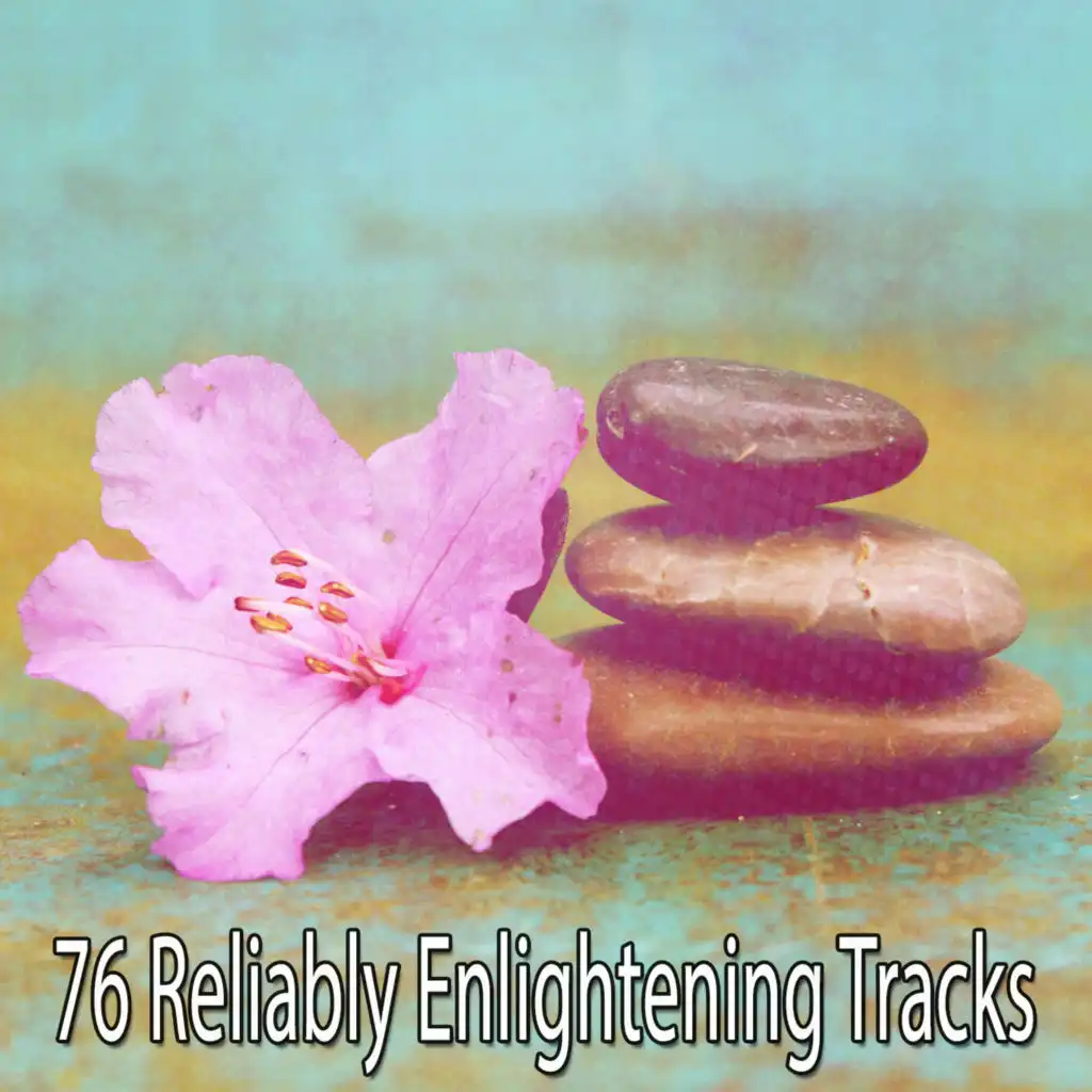 76 Reliably Enlightening Tracks