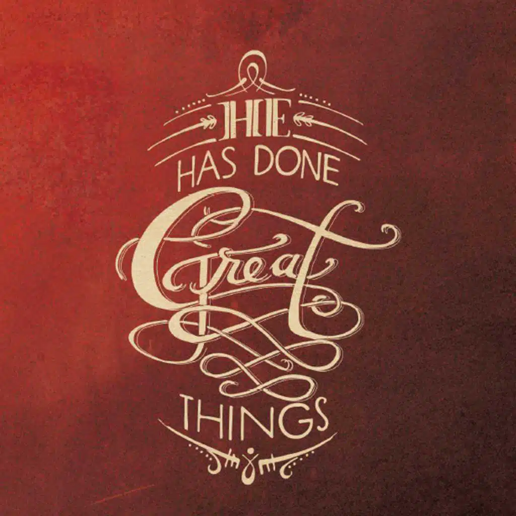 He Has Done Great Things