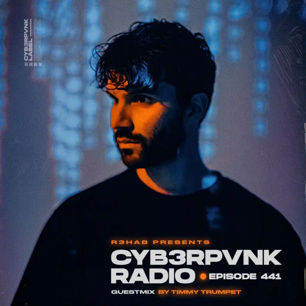 CYB3RPVNK Radio 441 (Timmy Trumpet Guest Mix)