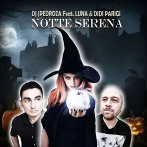Notte Serena (feat. Luna & Didi Parigi)