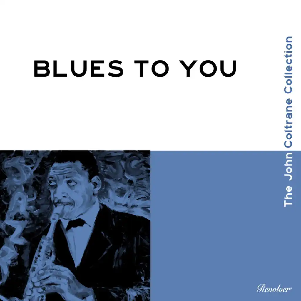 Blues To You (The John Coltrane Collection)