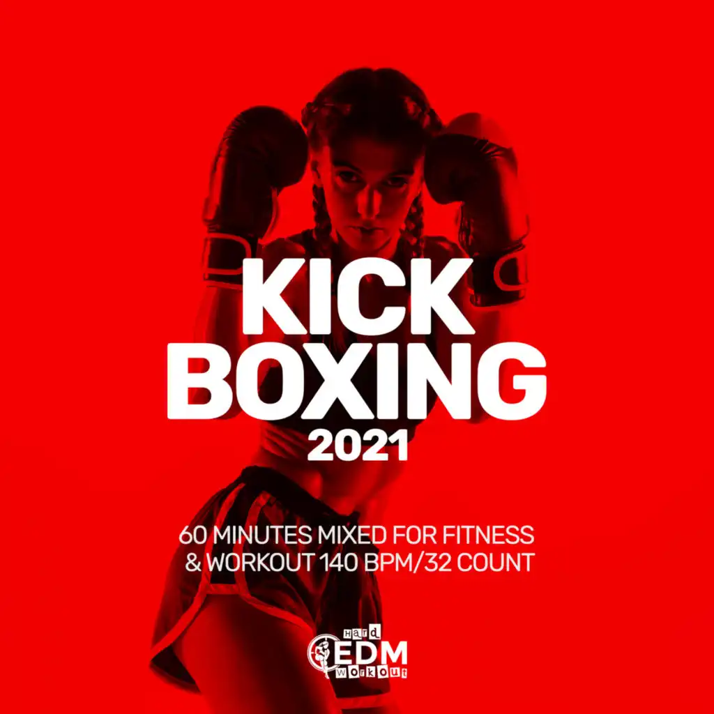 Kick Boxing 2021: 60 Minutes Mixed for Fitness & Workout 140 bpm/32 Count