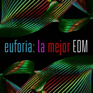 Euforia: La Mejor EDM