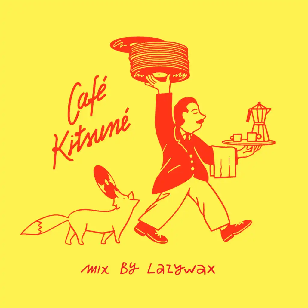 Café Kitsuné Mix by Lazywax (DJ Mix)