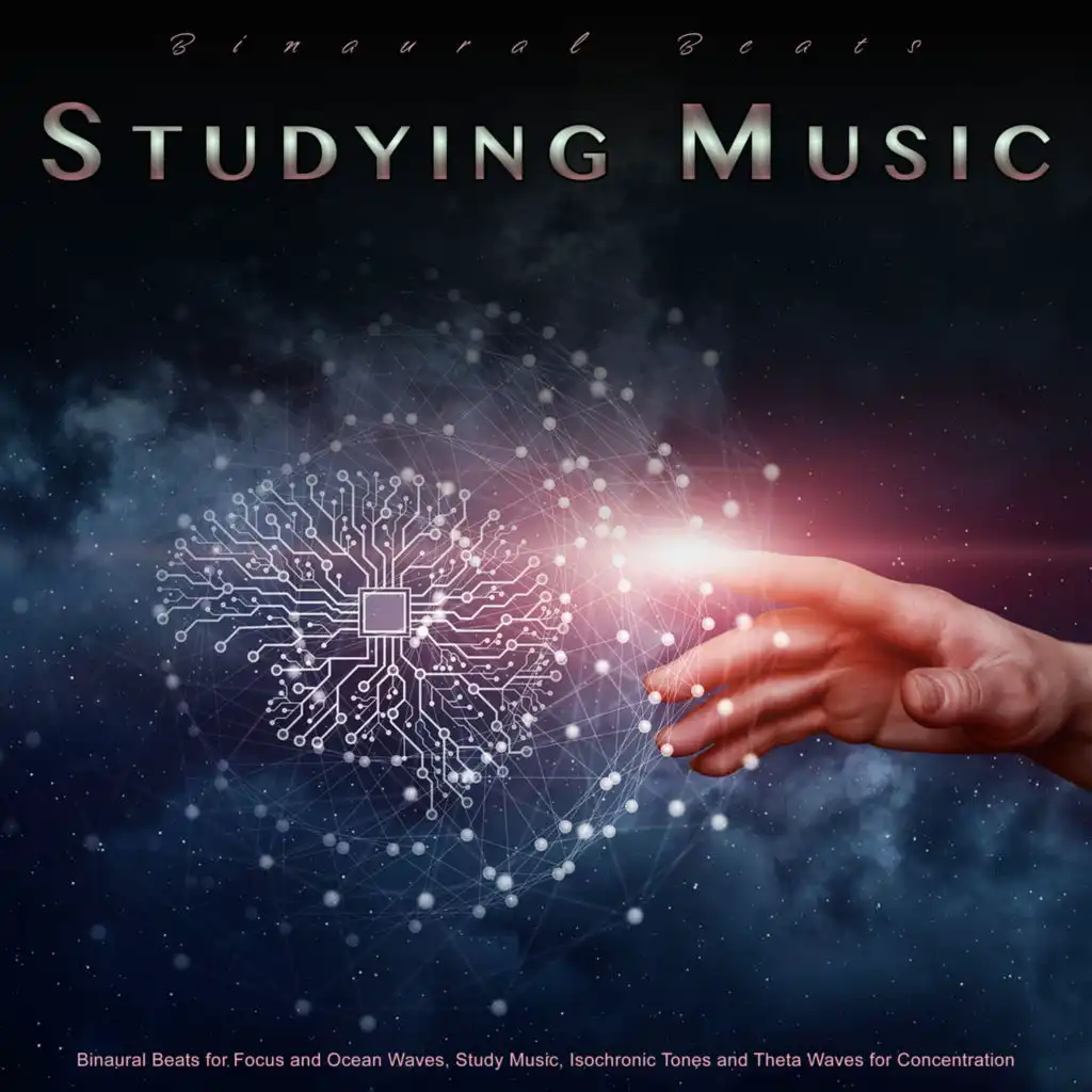 Binaural Beats Studying Music: Binaural Beats for Focus and Ocean Waves, Study Music, Isochronic Tones and Theta Waves for Concentration