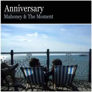 Mahoney & The Moment