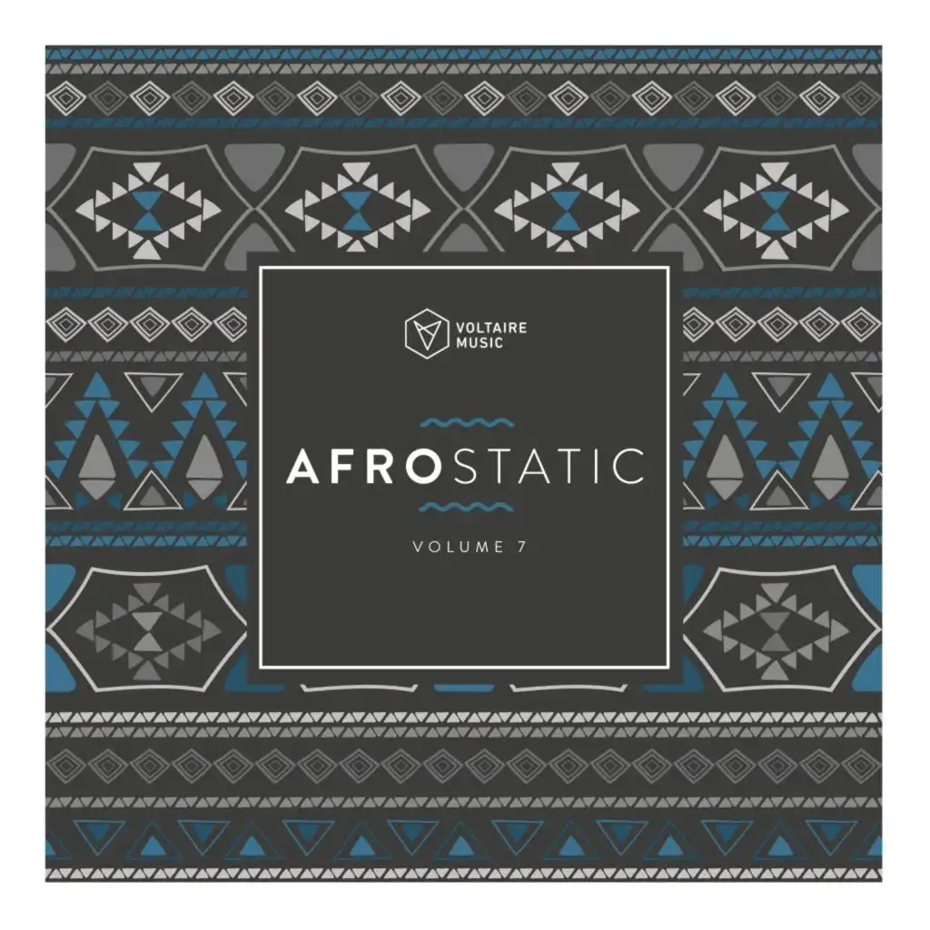 Voltaire Music Pres. Afrostatic, Vol. 7