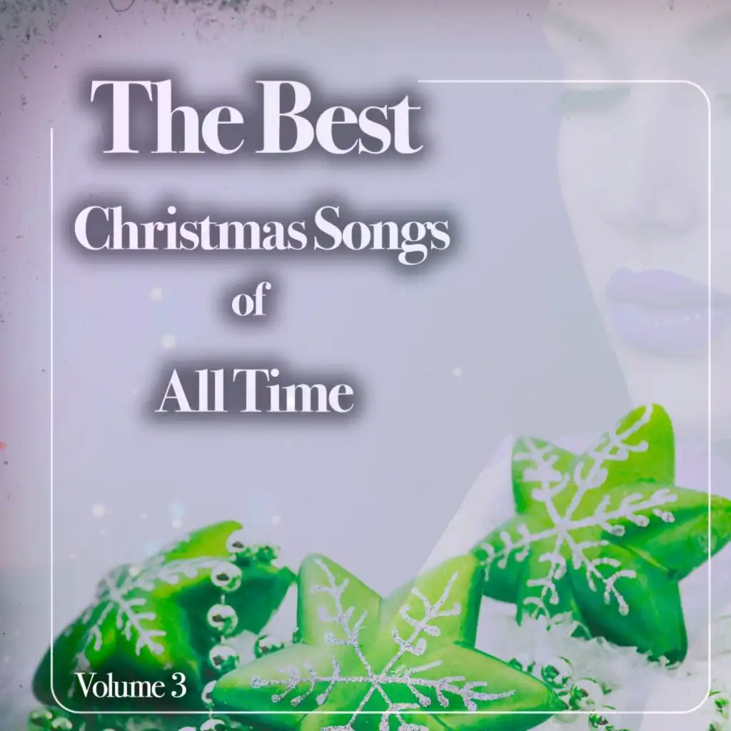 The Best Christmas Songs of All Time, Vol. 3