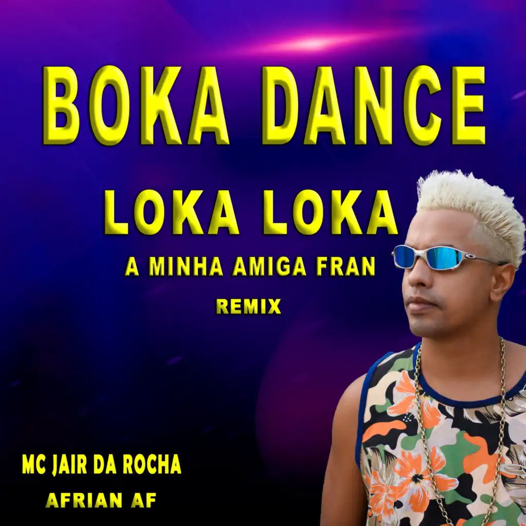 Boka Dance Loka Loka A Minha Amiga Fran