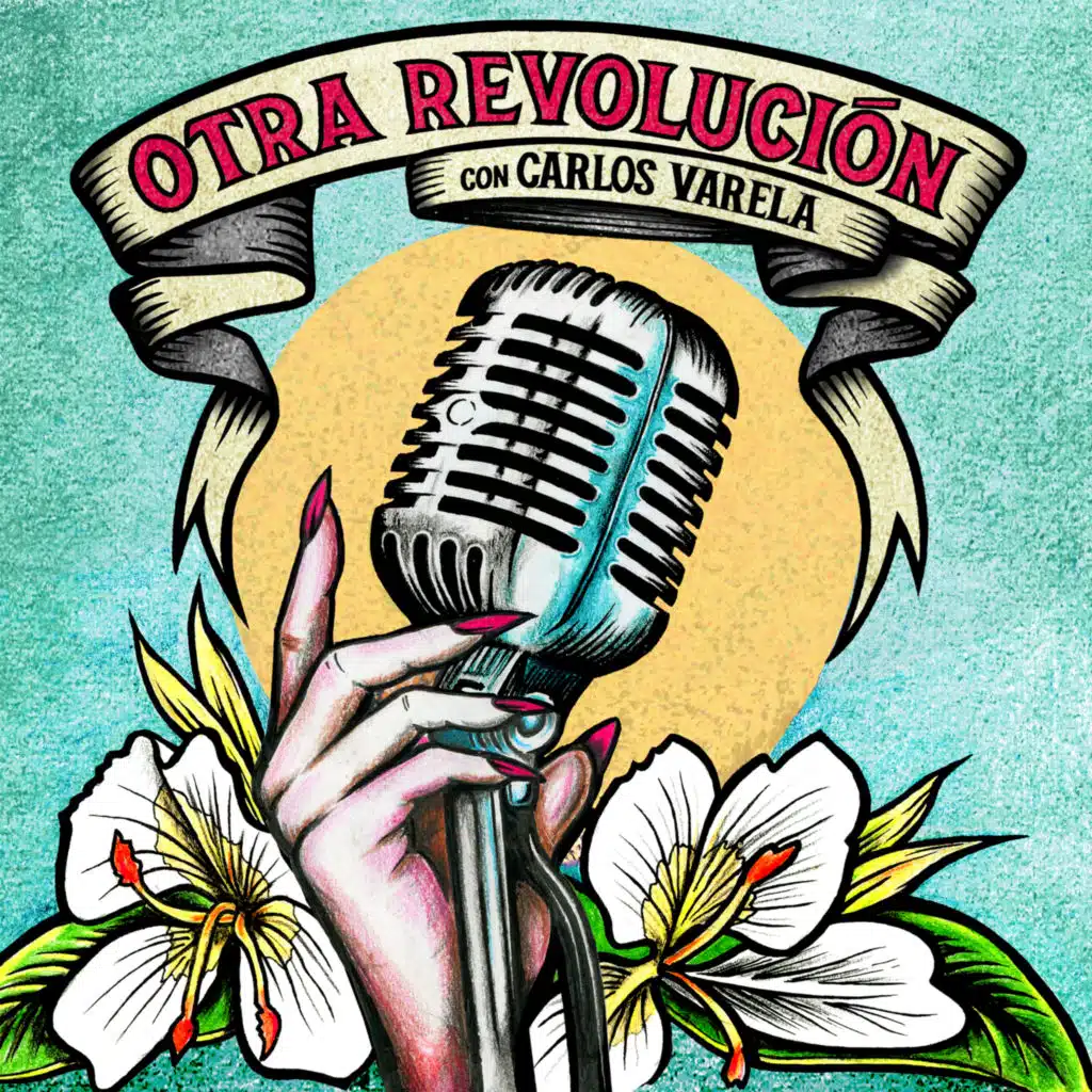 Otra Revolución (con Carlos Varela)