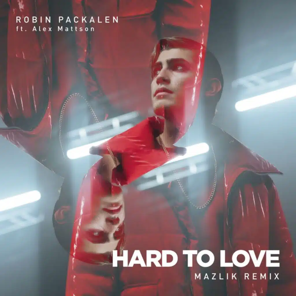 Hard To Love (MAZLIK Remix) [feat. Alex Mattson]