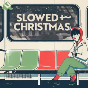 Slowed + Christmas, Vol. 1