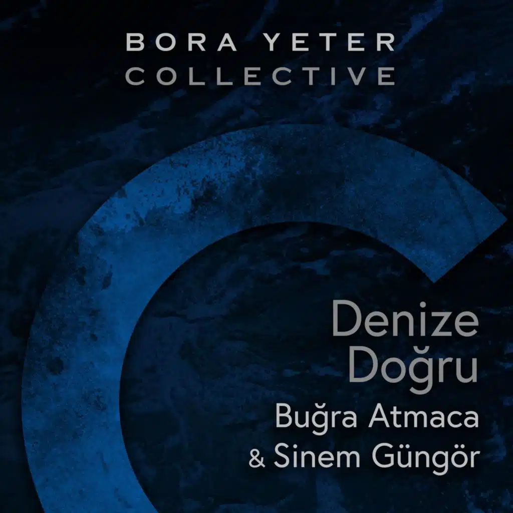 Denize Doğru (feat. Buğra Atmaca & Sinem Güngör)