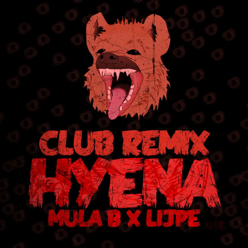 Hyena (Club Remix) [feat. Lijpe]