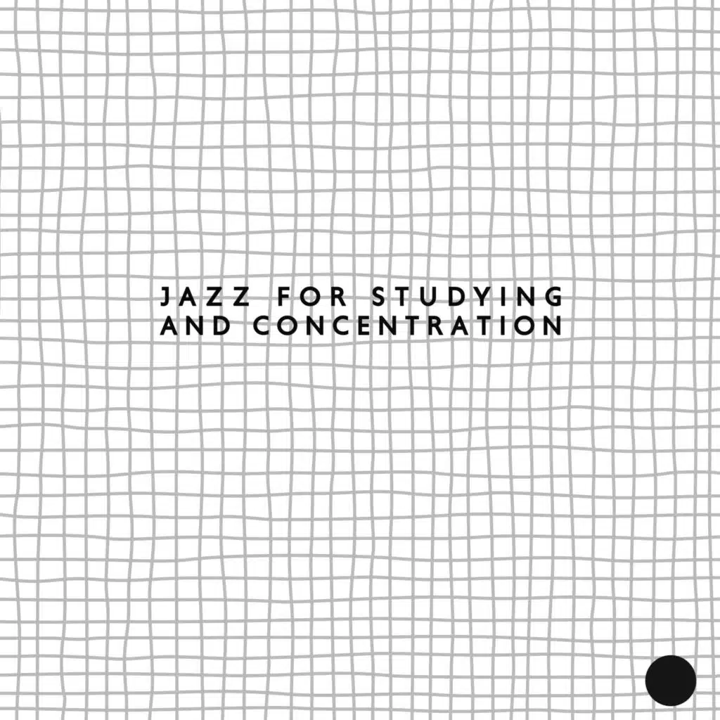 Jazz for Studying and Concentration: Saxophone Music for Inspirational Thoughts, Intellectual Stimulation