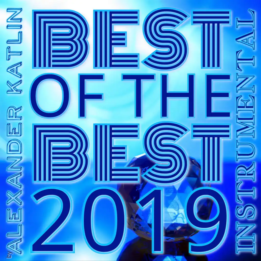 Best of the Best Instrumental 2019 by Alexander Katlin