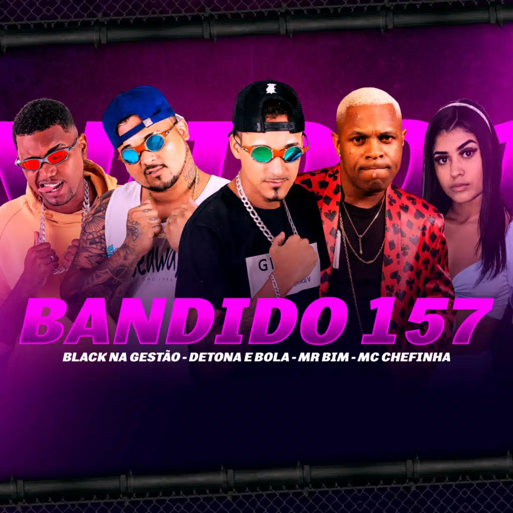 Bandido 157 (feat. Mc chefinha)