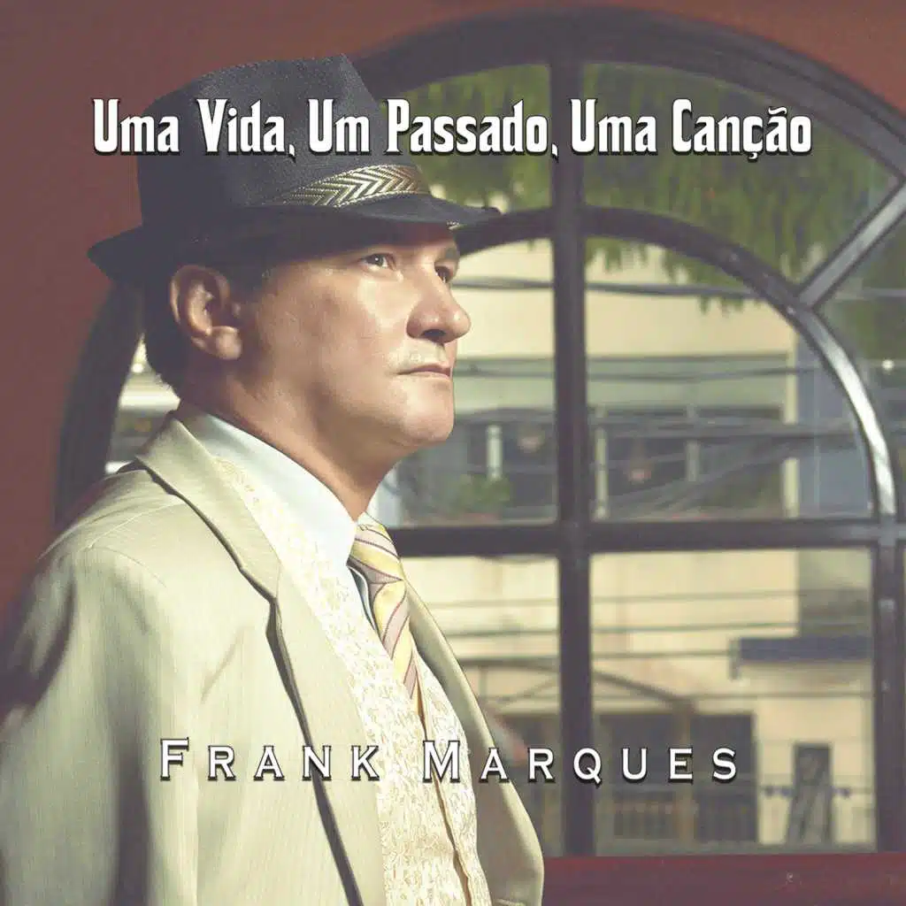 Uma Vida, Um Passado, Uma Canção