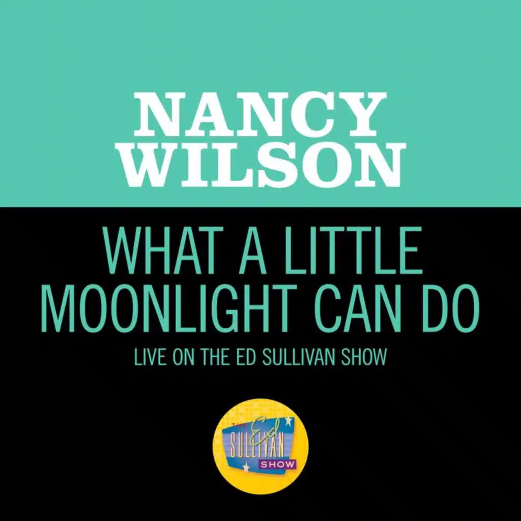 What A Little Moonlight Can Do (Live On The Ed Sullivan Show, November 9, 1969)