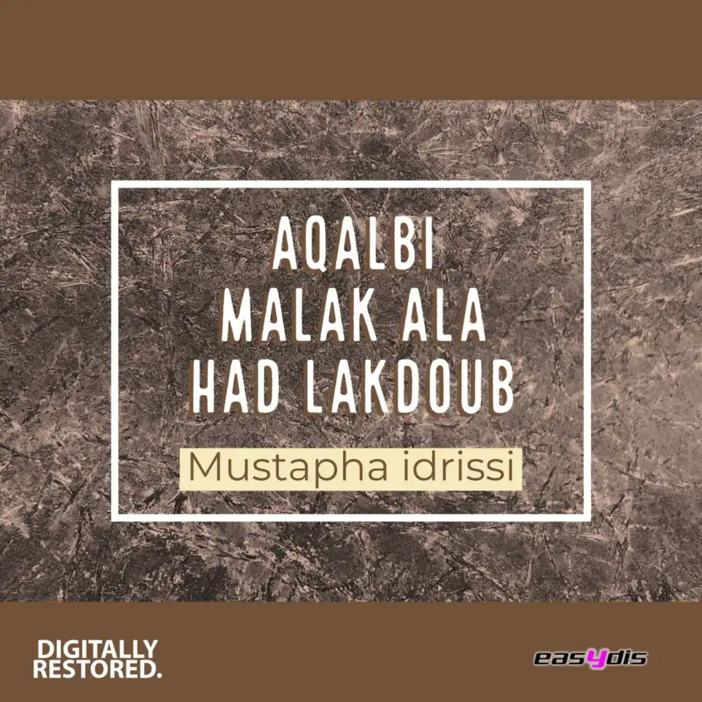 Aqalbi malak aala had lakdoub