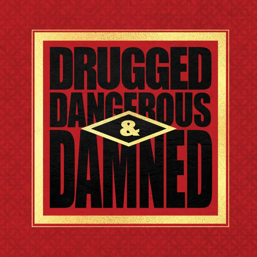 Drugged Dangerous & Damned (Jagz Kooner Remix)