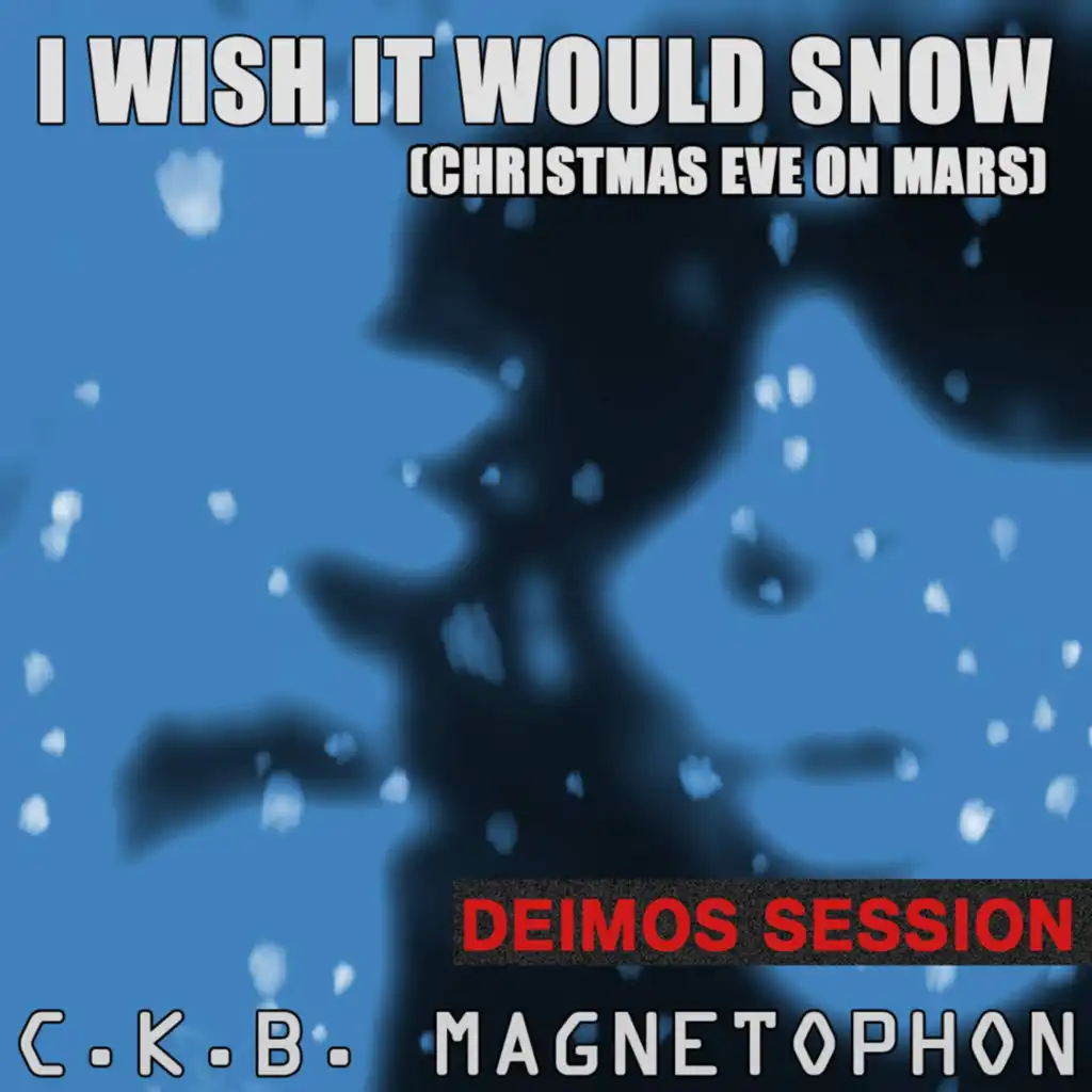 I Wish It Would Snow (Christmas Eve On Mars) (Deimos Vox Mix) [feat. The Deimos Project]