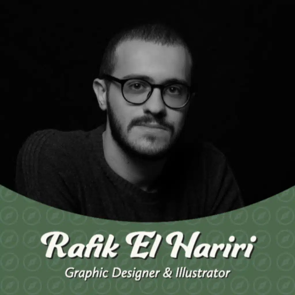 Episode 6 - Rafik El Hariri | Graphic Designer and Illustrator