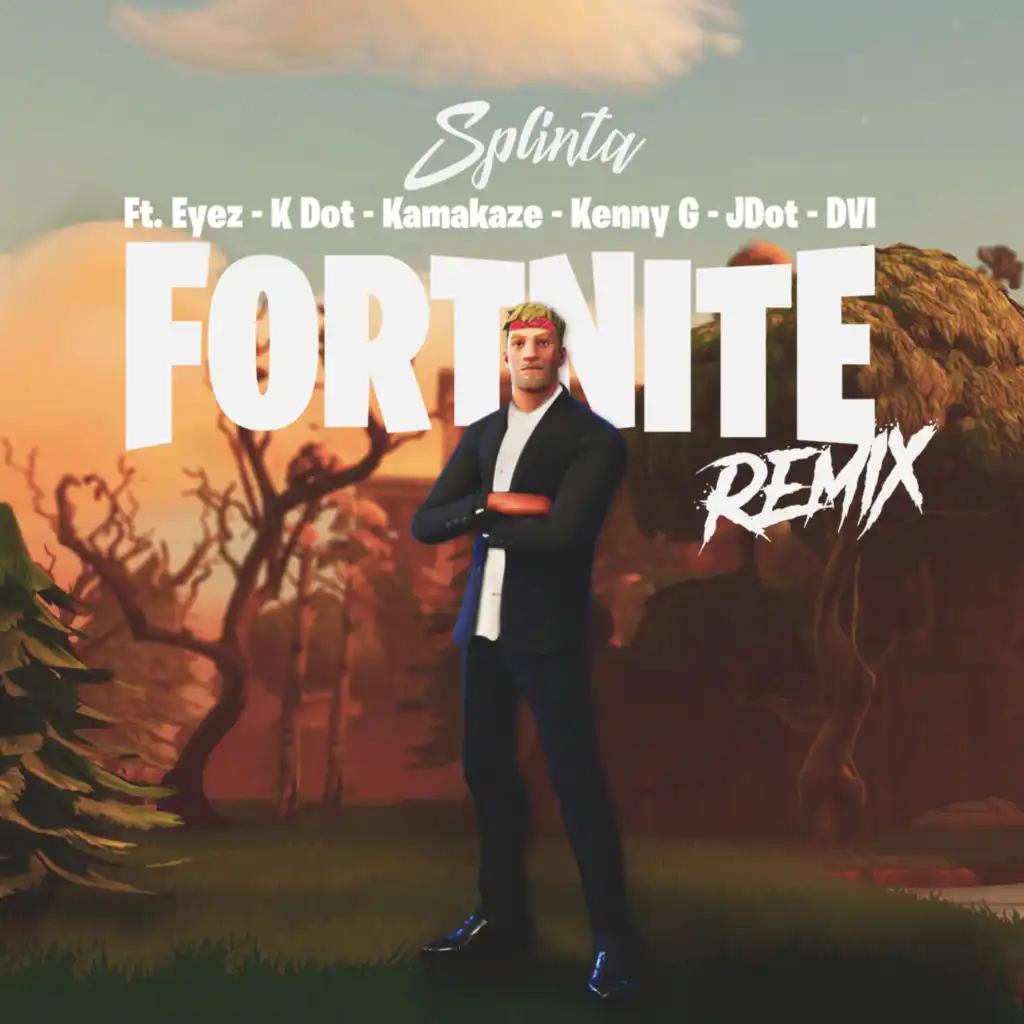 Fortnite (Remix) [feat. DVI, JDot, Kenny G, Kamakaze, K Dot & Eyez]