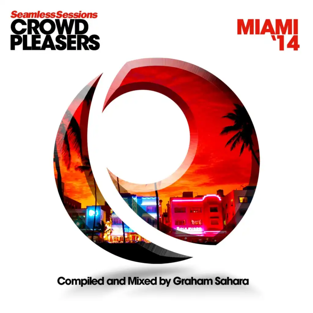 Seamless Sessions Crowd Pleasers Miami '14 Pool Mix Compiled & Mixed By Graham Sahara (Continuous Mix)