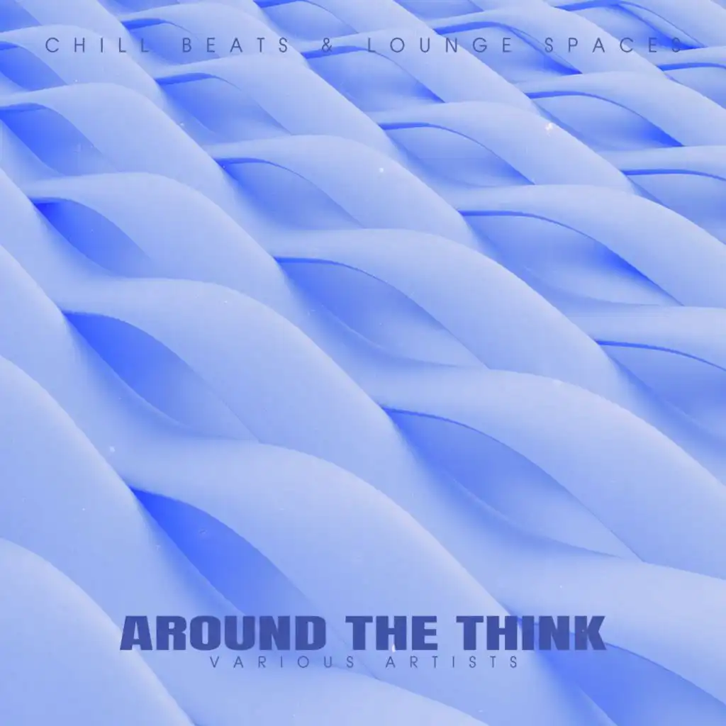 Around the Think