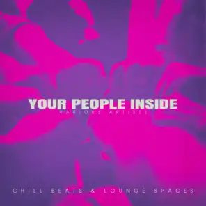 Your People Inside (Rhubarb by Chill Mix)