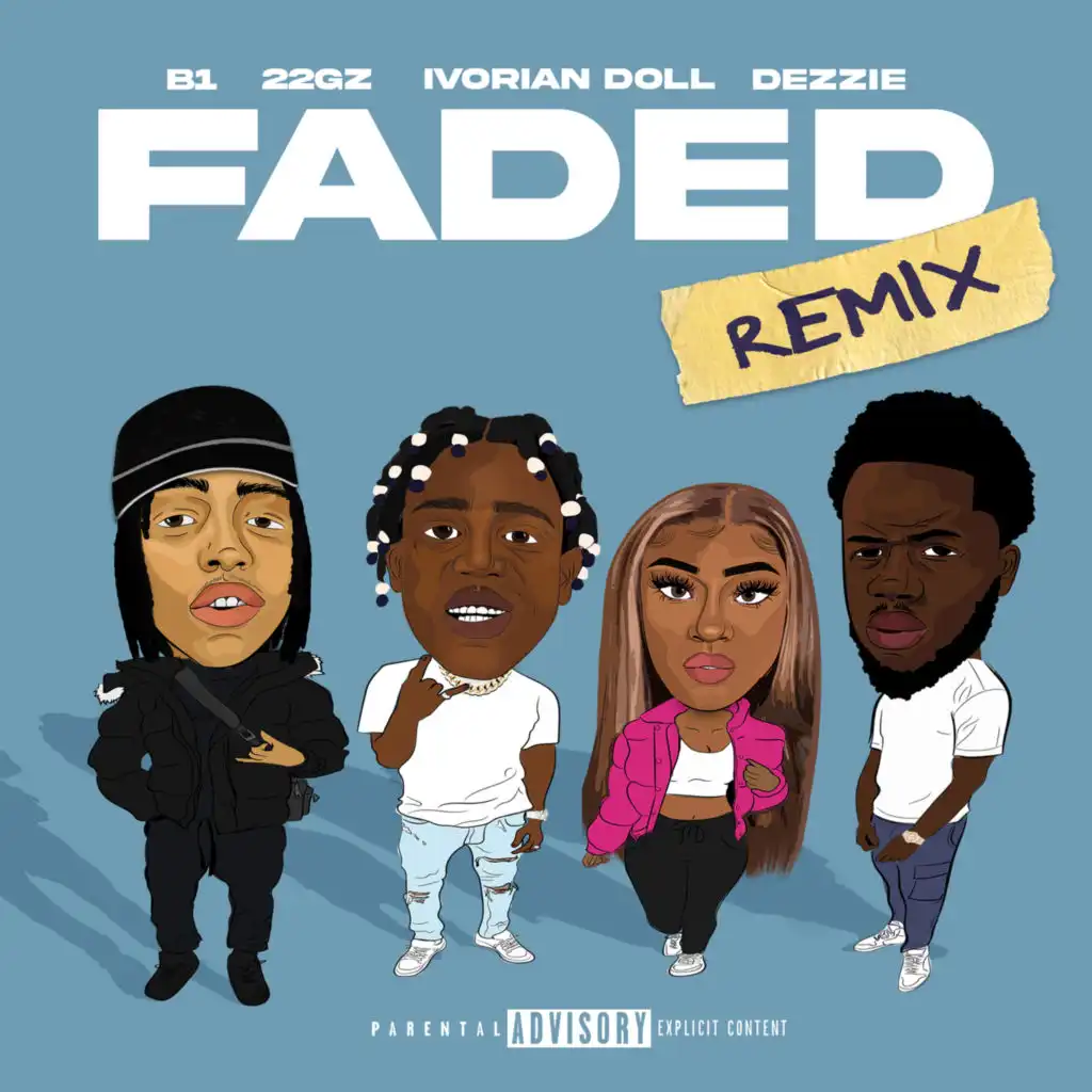 Faded (Remix) [feat. 22Gz, Dezzie & Ivorian Doll]